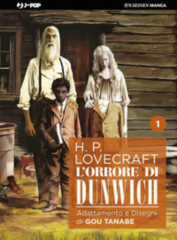 L'orrore di Dunwich da H. P. Lovecraft. Vol. 1 - Gou Tanabe