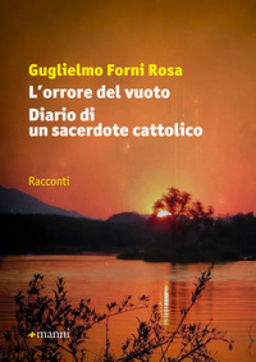 L'orrore del vuoto-Diario di un sacerdote cattolico - Guglielmo Forni Rosa