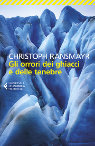 Gli orrori dei ghiacci e delle tenebre - Christoph Ransmayr