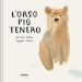 L orso più tenero. Ediz. a colori