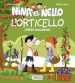 L orticello. L orto biologico. Nina e Nello. Ediz. a colori