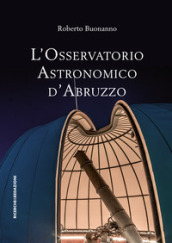 L osservatorio astronomico d Abruzzo