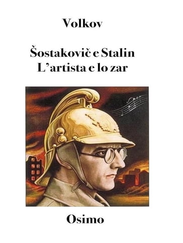 Šostakovi e Stalin: l'artista e lo zar - Solomon Volkov