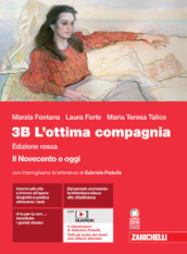 L ottima compagnia. Ediz. rossa. Per le Scuole superiori. Con e-book. Con espansione online. Vol. 3B: Il Novecento e oggi