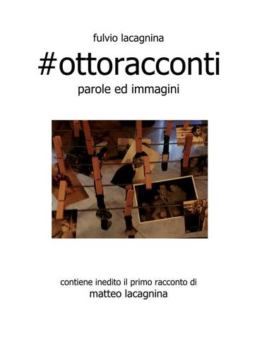 #ottoracconti - Fulvio Lacagnina
