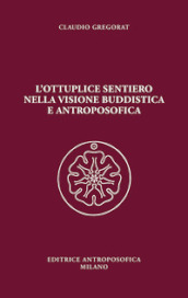 L ottuplice sentiero nella visione buddistica e antroposofica