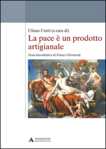 La pace è un prodotto artigianale - Uliano Conti