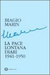 La pace lontana. Diari 1941-1950