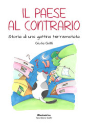 Il paese al contrario. Storia di una gattina terremotata