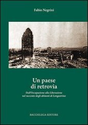 Un paese di retrovia. Dall occupazione alla liberazione nel racconto degli abitanti di Longastrino