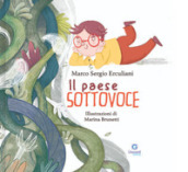 Il paese sottovoce. Ediz. illustrata