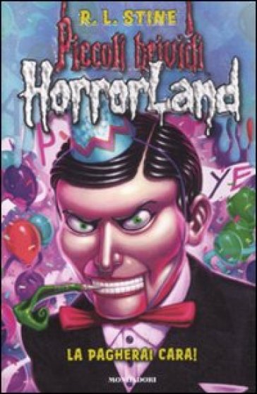 La pagherai cara! Horrorland. 18. - Robert Lawrence Stine