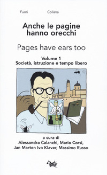 Anche le pagine hanno orecchie-Pages have ears too. 1: Società, istruzione e tempo libero