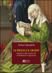 La paglia e il grano. Intorno alla morte di Tommaso d Aquino