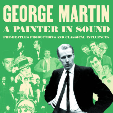 A painter in sound pre-beatles productio - George Martin
