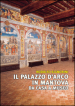 Il palazzo D Arco in Mantova. Da casa a museo