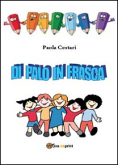 Di palo in frasca. Ediz. illustrata