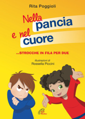 Nella pancia e nel cuore. Emozioni in fila per due. Ediz. illustrata - Rita Poggioli