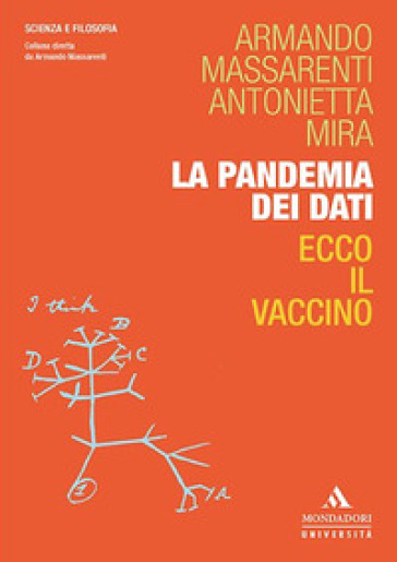 La pandemia dei dati. Ecco il vaccino - Armando Massarenti - Antonietta Mira
