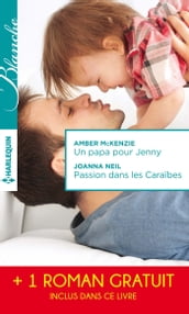 Un papa pour Jenny - Passion dans les Caraïbes - Irrésistibles promesses