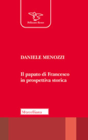 Il papato di Francesco in prospettiva storica