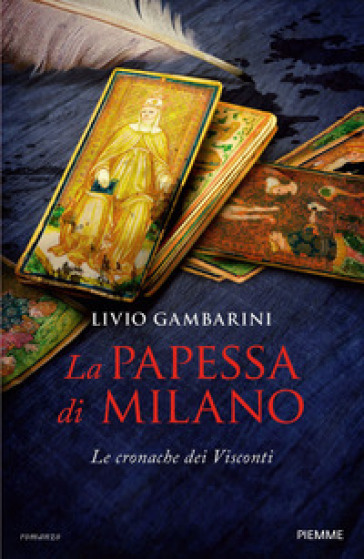 La papessa di Milano. Le cronache dei Visconti - Livio Gambarini