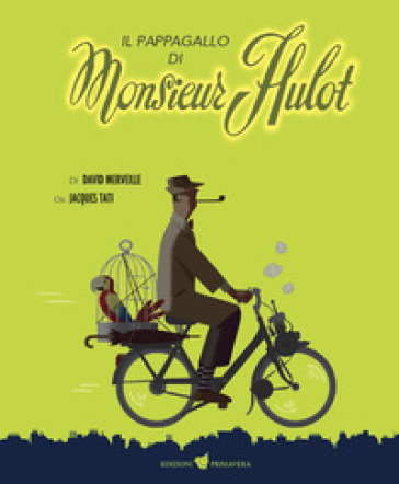 Il pappagallo di Monsieur Hulot - David Merveille