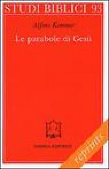 Le parabole di Gesù. Come leggerle, come comprenderle - Alfons Kemmer