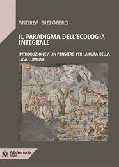 Il paradigma dell ecologia integrale