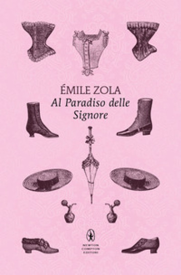 Al paradiso delle signore. Ediz. integrale - Emile Zola