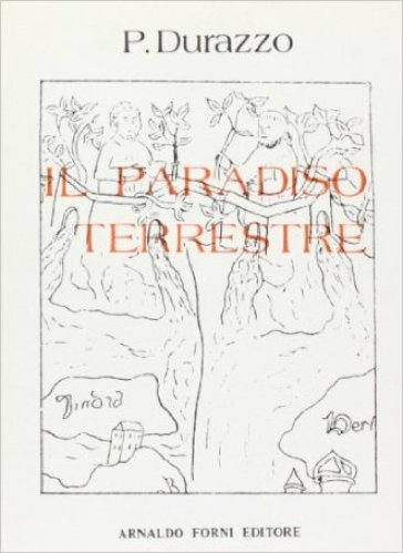 Il paradiso terrestre nelle carte medioevali (rist. anast. Mantova, 1886) - Pompeo Durazzo