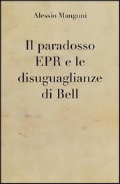 Il paradosso EPR e le disuguaglianze di Bell