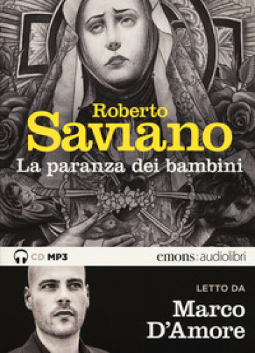 La paranza dei bambini letto da Marco D'Amore. Audiolibro. CD Audio formato MP3 - Roberto Saviano