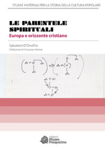 Le parentele spirituali. Europa e orizzonte cristiano - Salvatore D