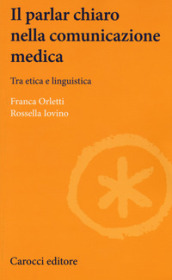 Il parlare chiaro nella comunicazione medica. Tra etica e linguistica