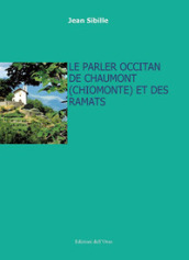 Le parler occitan de Chaumont (Chiomonte) et des Ramats