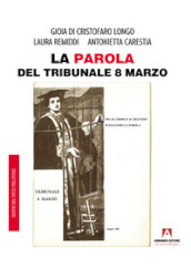 La parola del tribunale 8 marzo