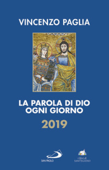 La parola di Dio ogni giorno 2019 - Vincenzo Paglia