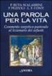 Una parola per la vita. Commento esegetico-pastorale al lezionario dei defunti