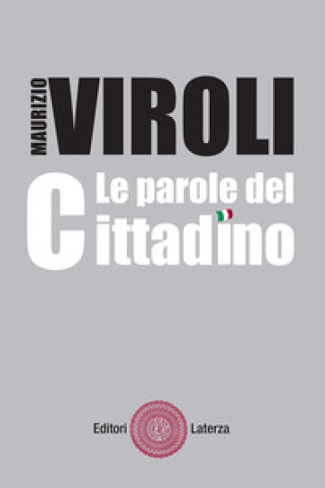 La parole del cittadino. Introduzione alla Costituzione. Per le Scuole superiori. Con espansione online - Maurizio Viroli