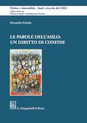 Le parole dell asilo: un diritto di confine