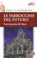 Le parrocchie del futuro. Nuove presenze di Chiesa