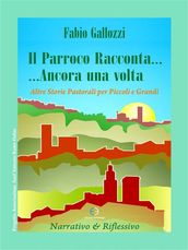 Il parroco racconta, ancora una volta