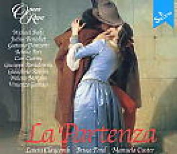 La partenza (Songs duetti & ensemble) - Michael William Balfe - Iacopo Peri - Julius Benedict - Gaetano Donizetti