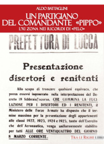 Un partigiano del comandante «Pippo». L'XI Zona nei ricordi di «Pelo» - Aldo Battaglini