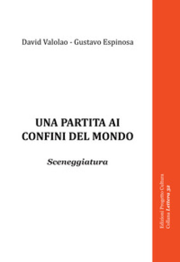 Una partita ai confini del mondo - David Valolao - GUSTAVO ESPINOSA