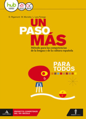 Un paso mas. Volume para todos. Per le Scuole superiori. Con e-book. Con espansione online - Daniela Rigamonti - Marco Morretta