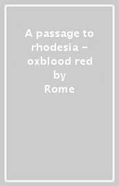A passage to rhodesia - oxblood red