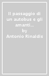 Il passaggio di un autobus e gli amanti separati da Platone