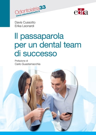 Il passaparola per un dental team di successo - Davis Cussotto - Erika Leonardi